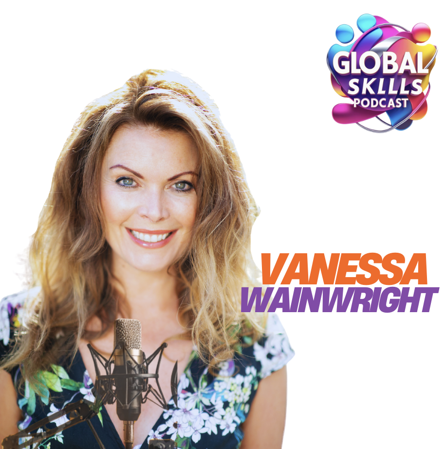 Vanessa Wainwright - Host of the Global Skills Podcast